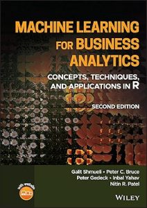 Machine Learning for Business Analytics: Concepts, Techniques, and Applications in R
