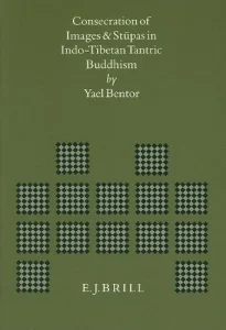 Consecration of Images and Stūpas in Indo-Tibetan Tantric Buddhism